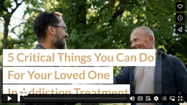 5 Critical Things You Can Do For Your Loved One In Addiction Treatment