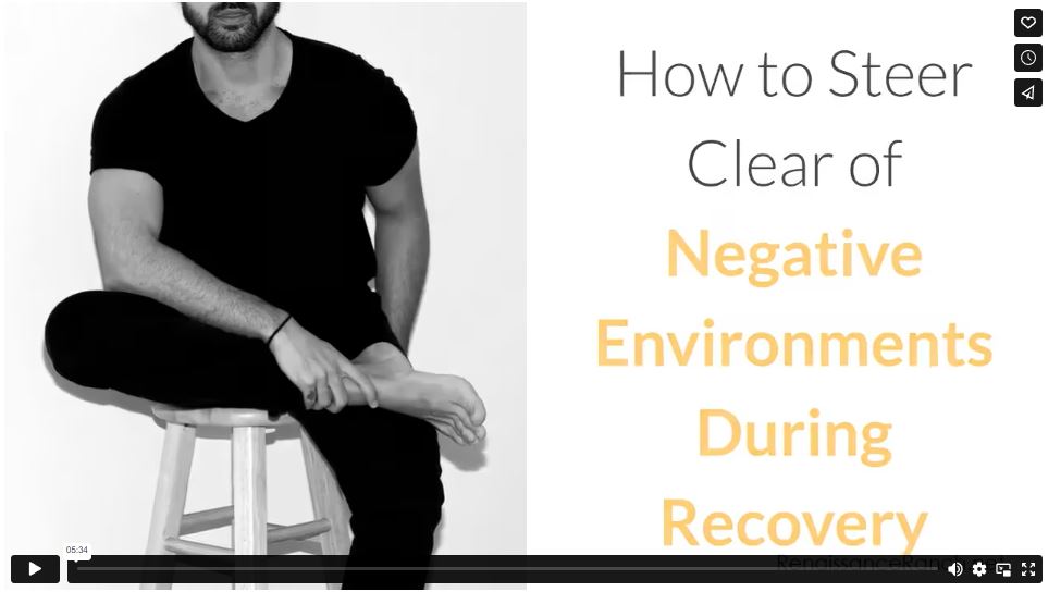 How to Steer Clear of Negative Environments During Recovery