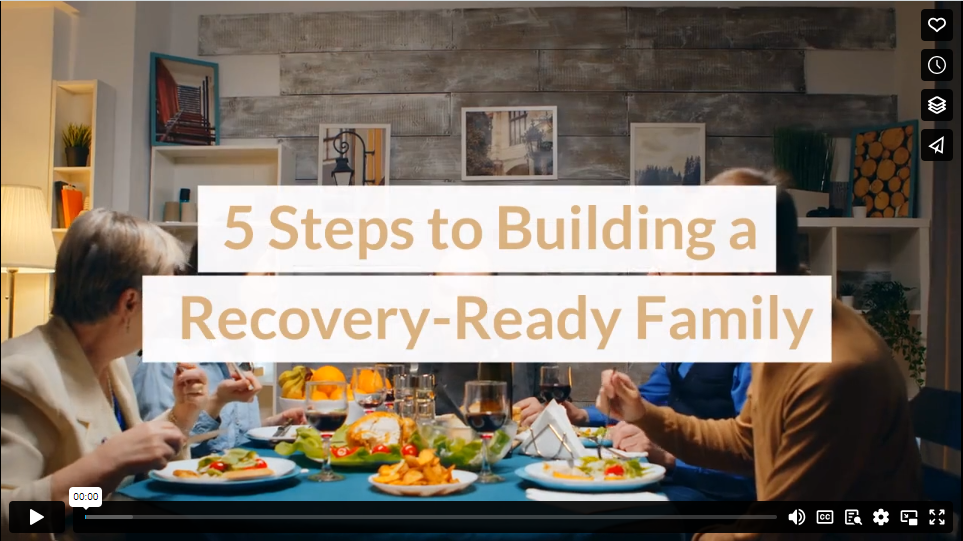 5 Steps to Building a Recovery-Ready Family