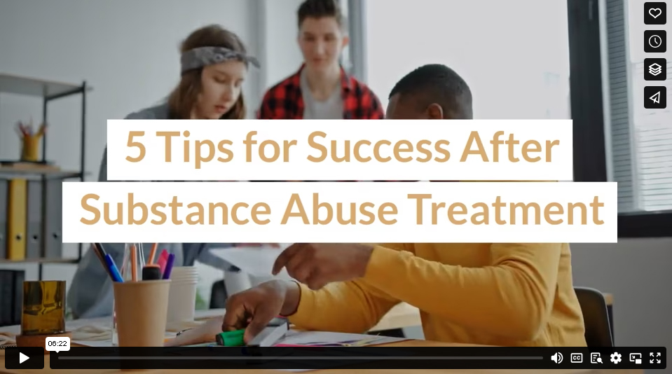 5 Tips for Success After Substance Abuse Treatment