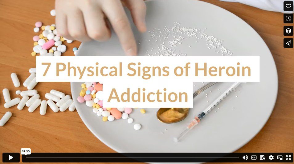 7 Physical Signs of Heroin Addiction